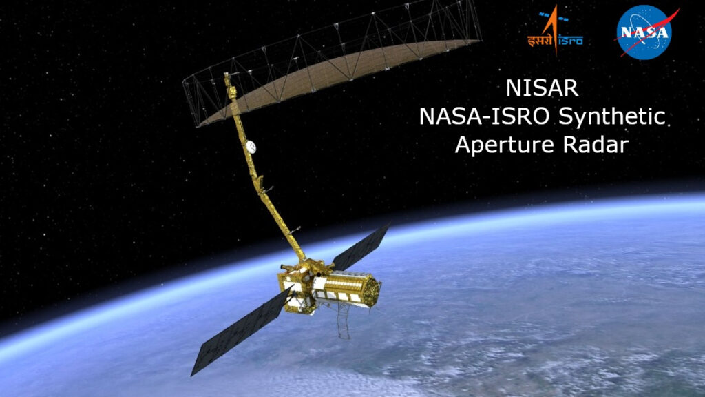 When ISRO Meets NASA: NISAR To Transform Earth Observation